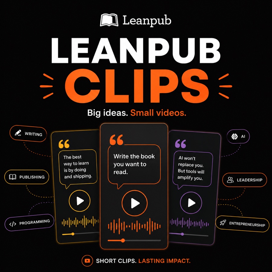 Leanpub Clips — big ideas, small videos