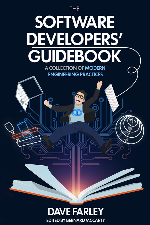 Book cover image for The Software Developers’ Guidebook: A Collection of Modern Engineering Practices by Dave Farley