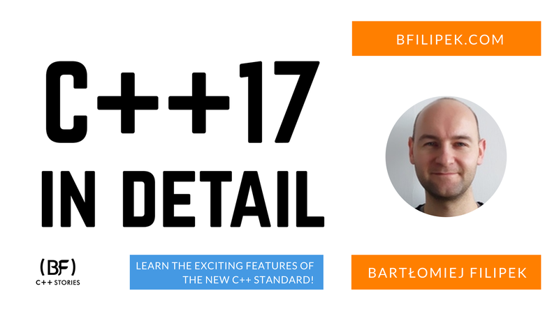 Image for the course C++17 in Detail by Bartłomiej Filipek