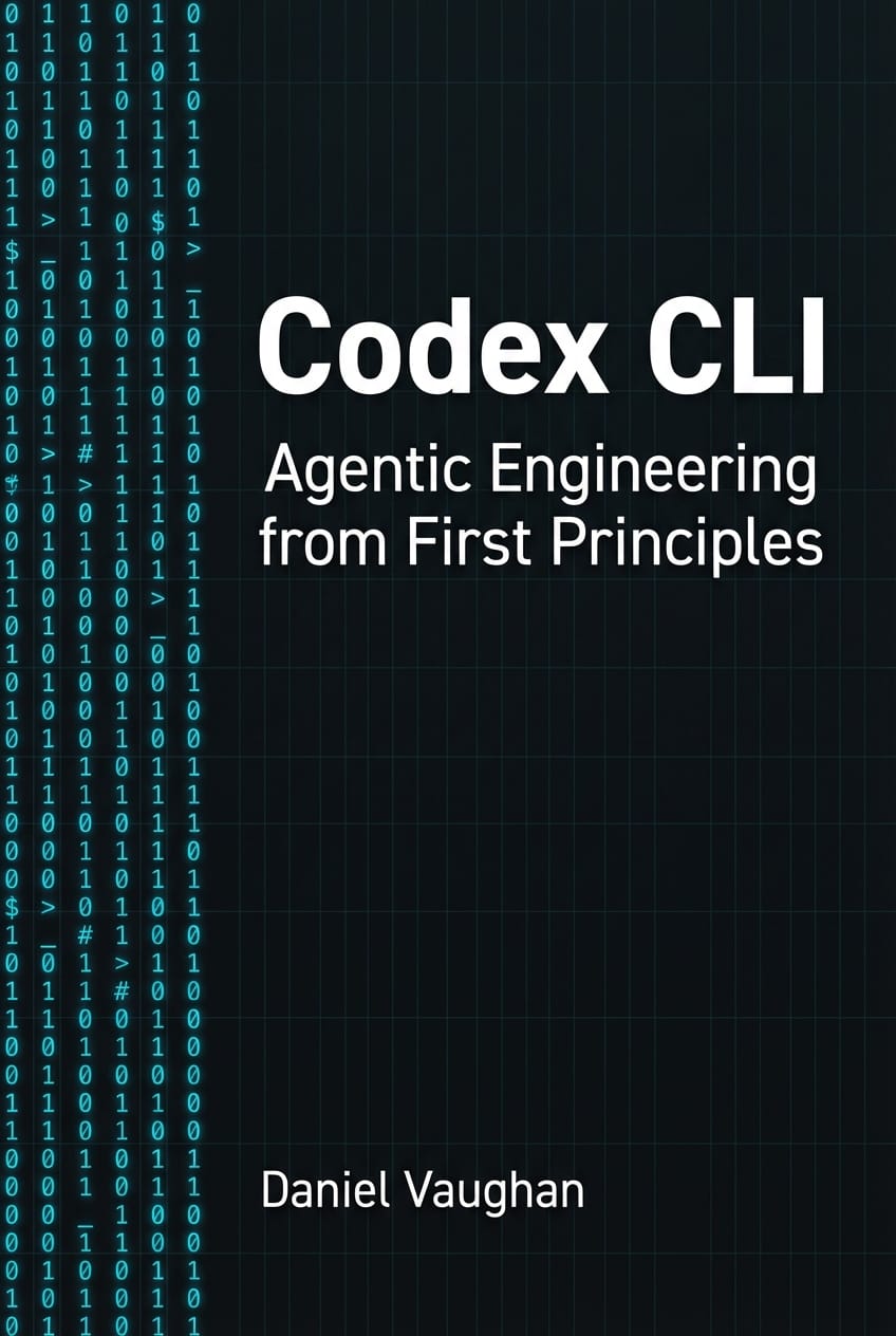 Book cover image for Codex CLI: Agentic Engineering from First Principles by Daniel Vaughan