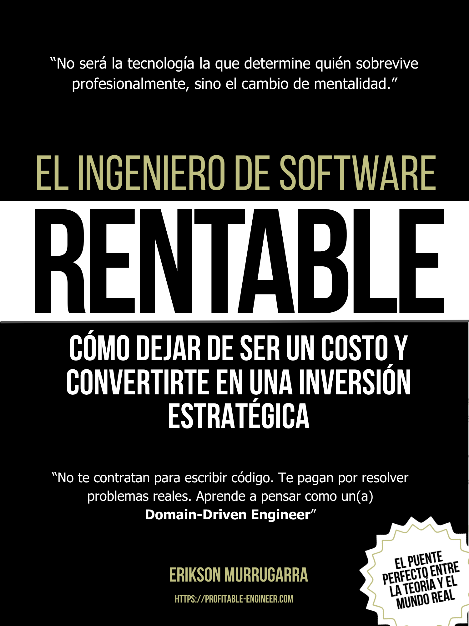 Book cover image for El Ingeniero de Software Rentable: Cómo dejar de ser un costo y convertirte en una inversión by Erikson Murrugarra Sifuentes