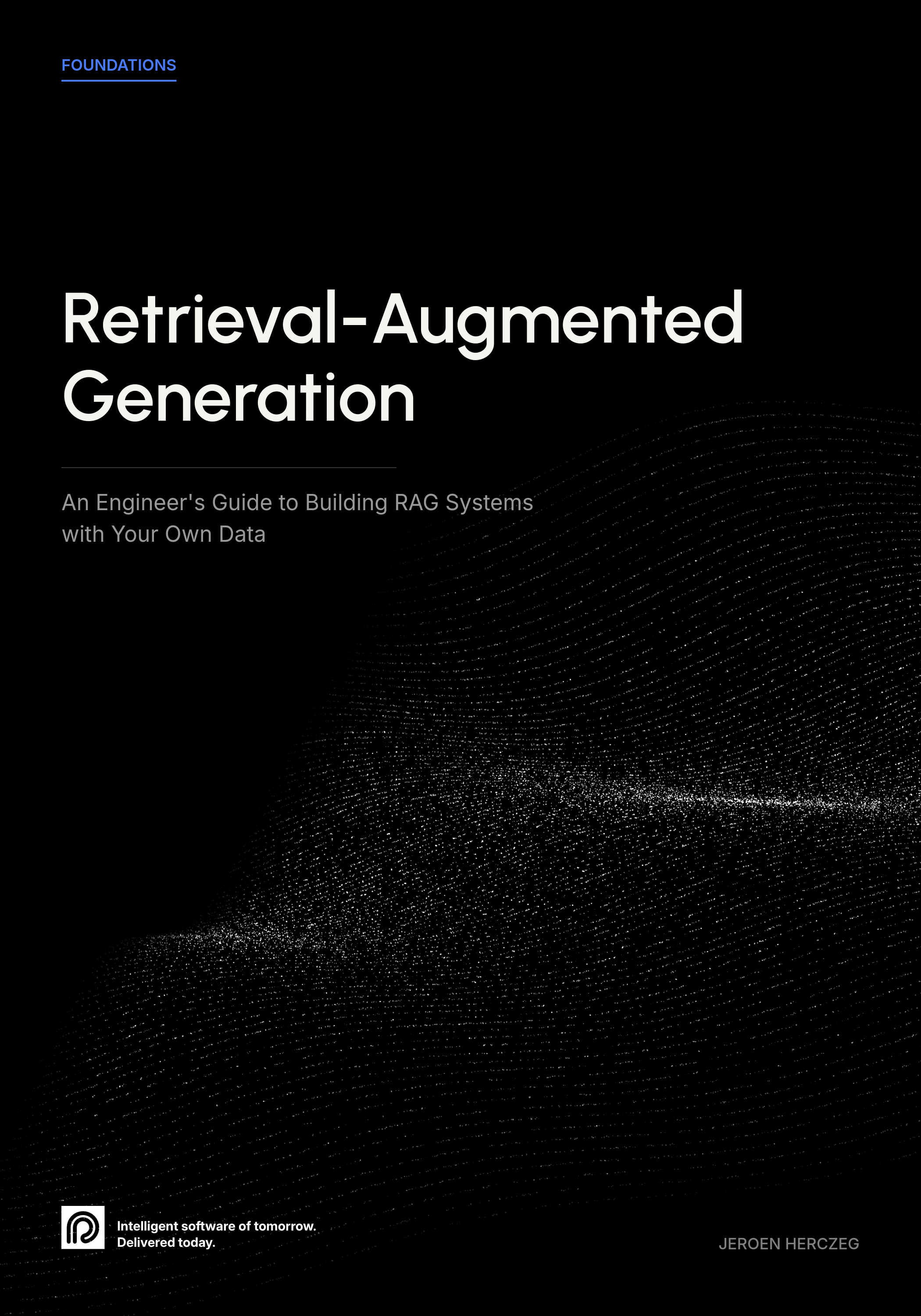 Book cover image for Retrieval-Augmented Generation: An Engineer's Guide to Building RAG Systems with Your Own Data by Jeroen Herczeg