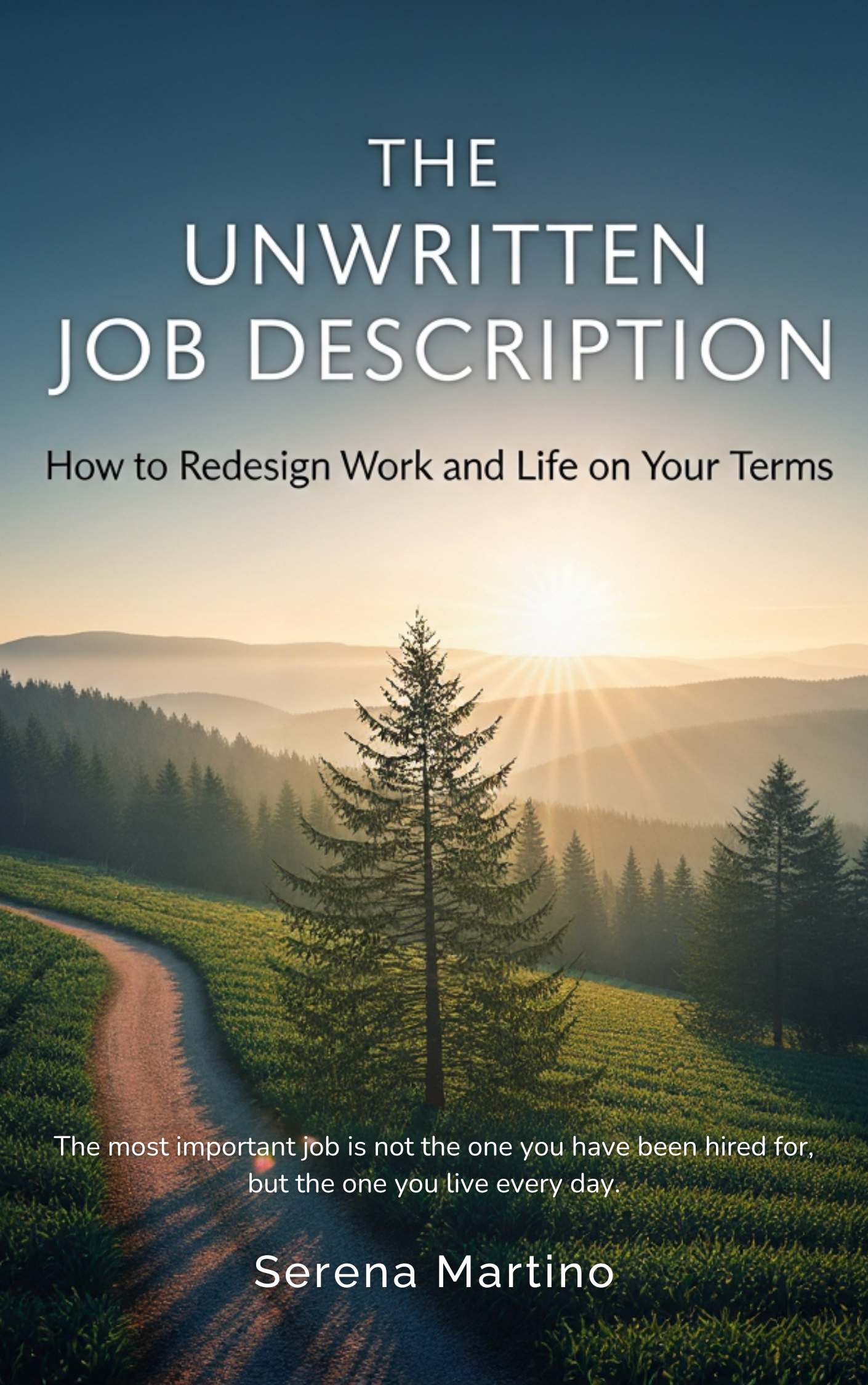 Book cover image for The Unwritten Job Description: How to Redesign Work and Life on Your Terms by Serena Martino