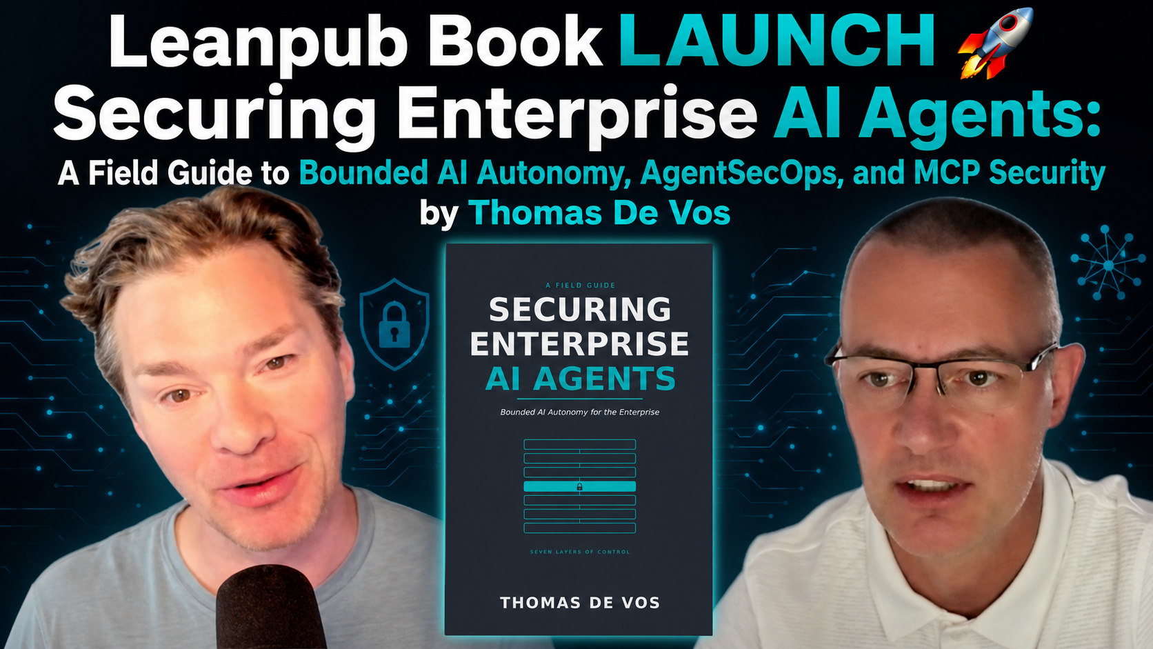 Leanpub Book LAUNCH 🚀 Securing Enterprise AI Agents: A Field Guide to Bounded AI Autonomy, AgentSecOps, and MCP Security by Thomas De Vos
