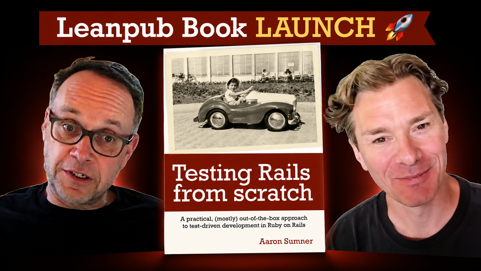 Leanpub Book LAUNCH 🚀 Testing Rails from Scratch: A practical, (mostly) out-of-the-box approach to test-driven development in Ruby on Rails by Aaron Sumner