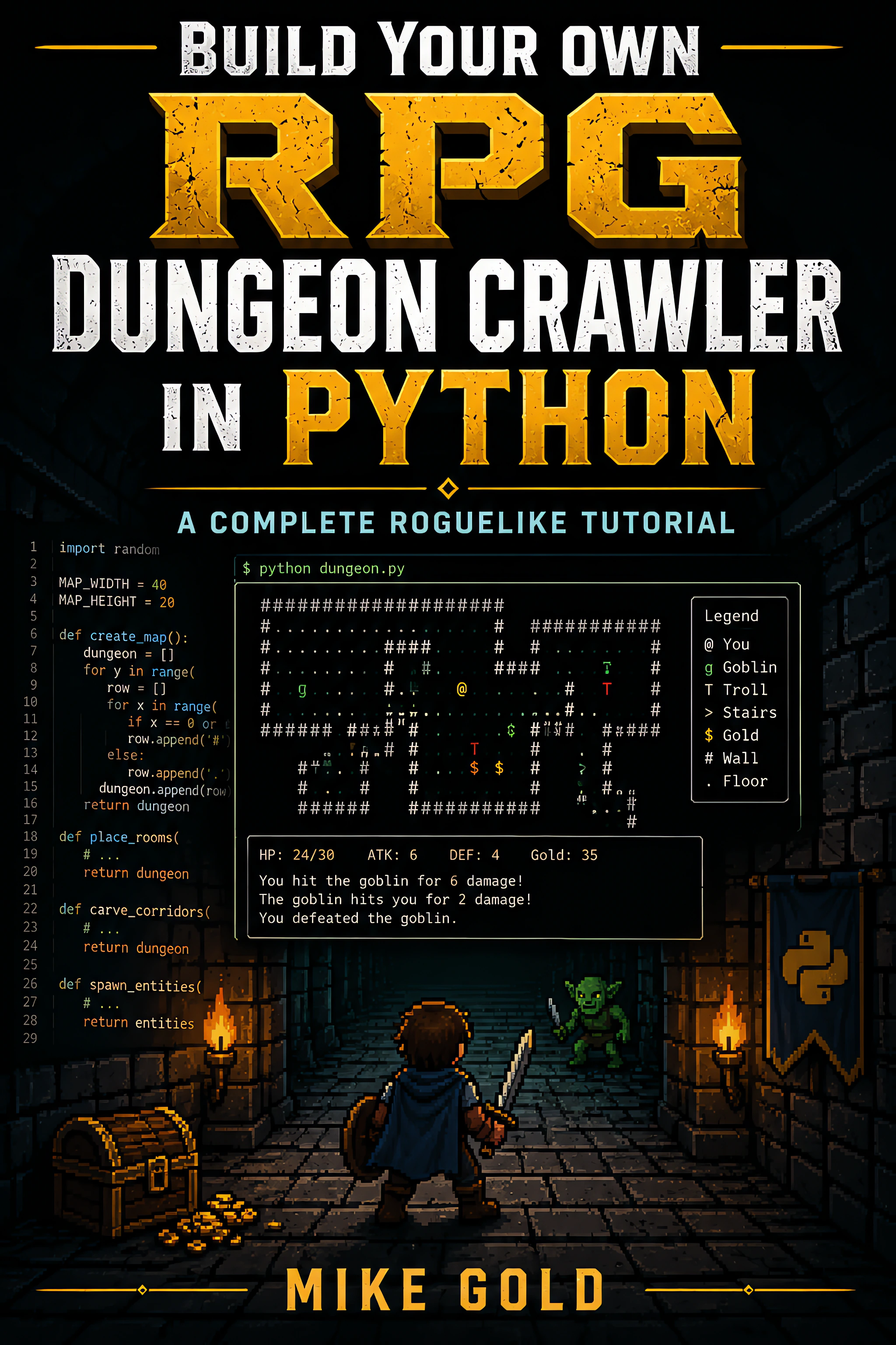 Book cover image of Build Your Own RPG Dungeon Crawler in Python: A Complete Roguelike Tutorial by Mike Gold