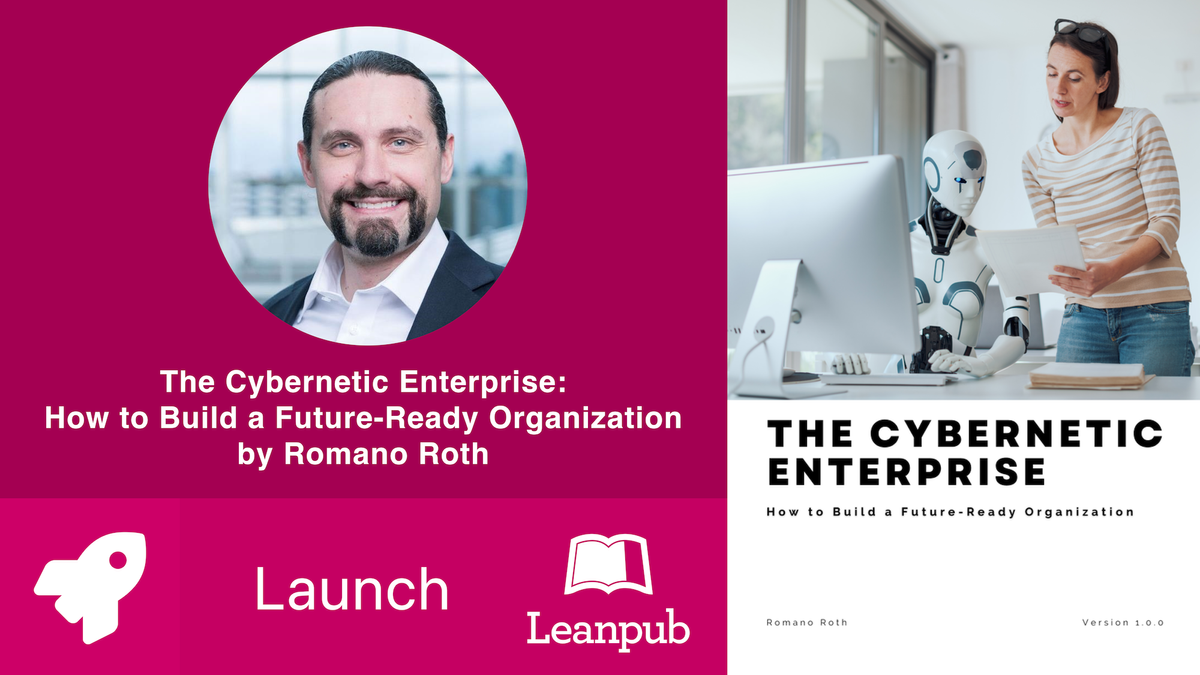 Leanpub Book LAUNCH 🚀 The Cybernetic Enterprise: How to Build a Future ...