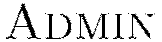 \textsc{Admin}