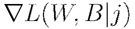 \nabla L(W,B|j)