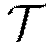 \mathcal{T}