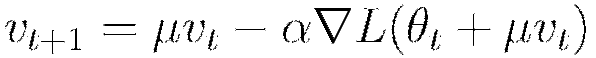 v_{t+1} = \mu v_t - \alpha \nabla L(\theta_t + \mu v_t)