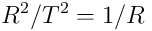 R^2/T^2=1/R
