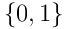 \lbrace{0,1}\rbrace