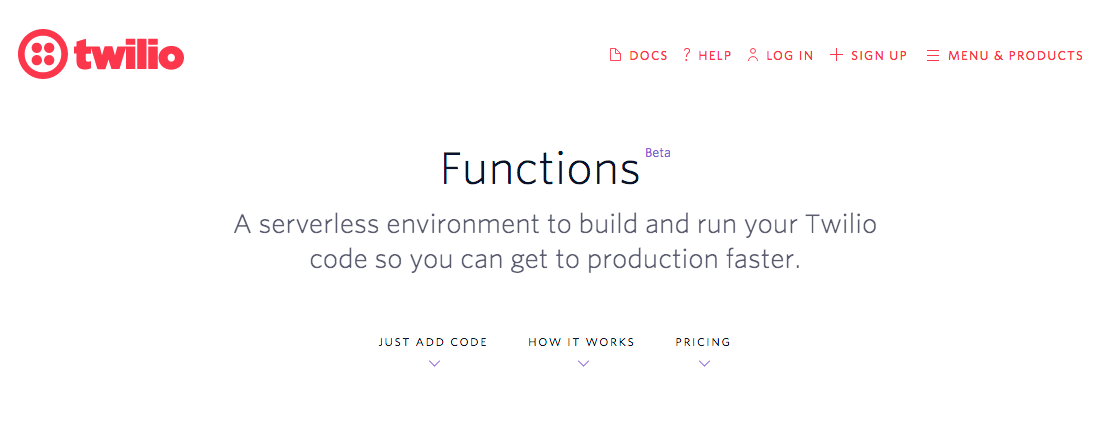Twilio Functions is an early example of a serverless webhook